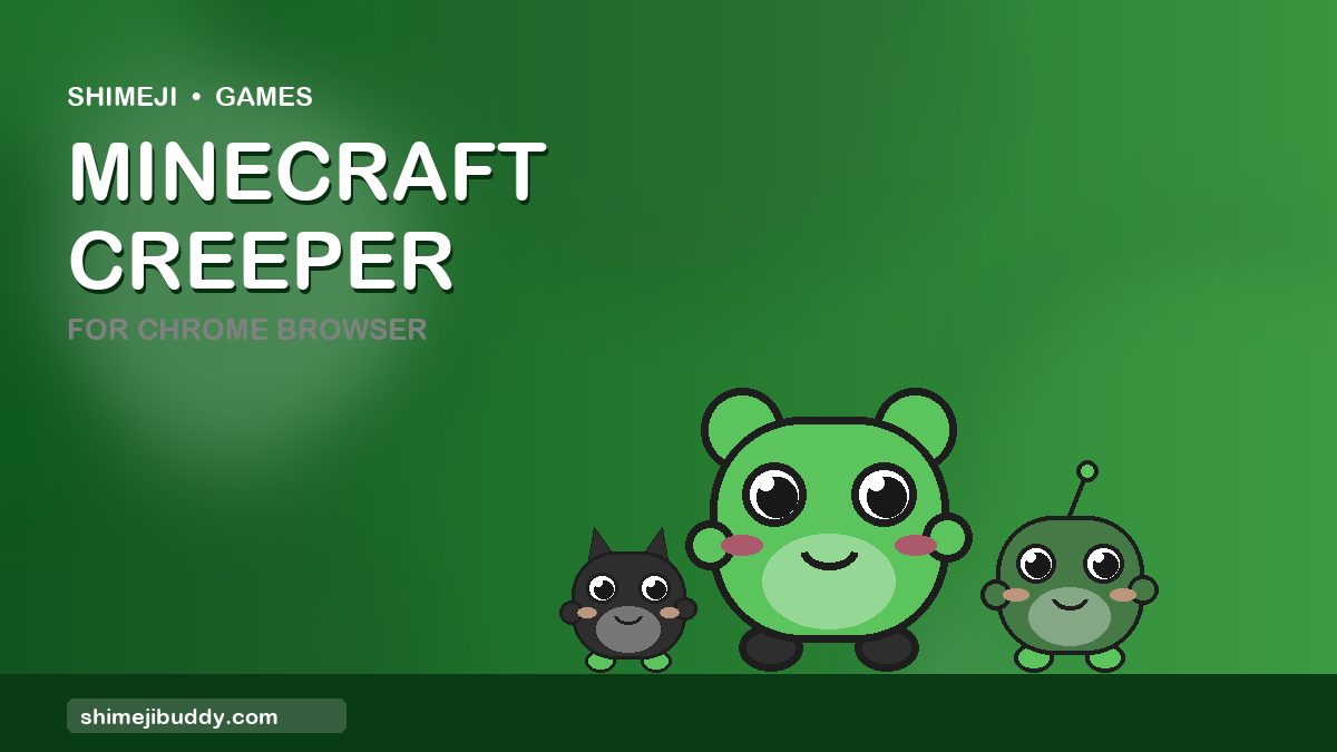 Minecraft Creeper Shimeji For Chrome Browser